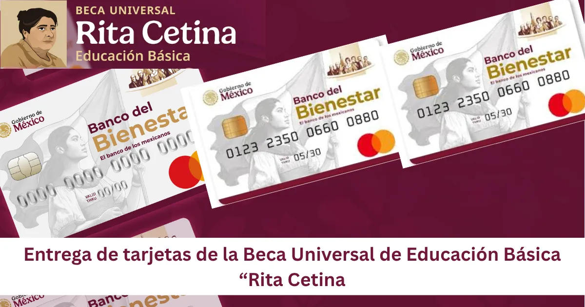 Entrega de tarjetas de la Beca Universal de Educación Básica “Rita Cetina