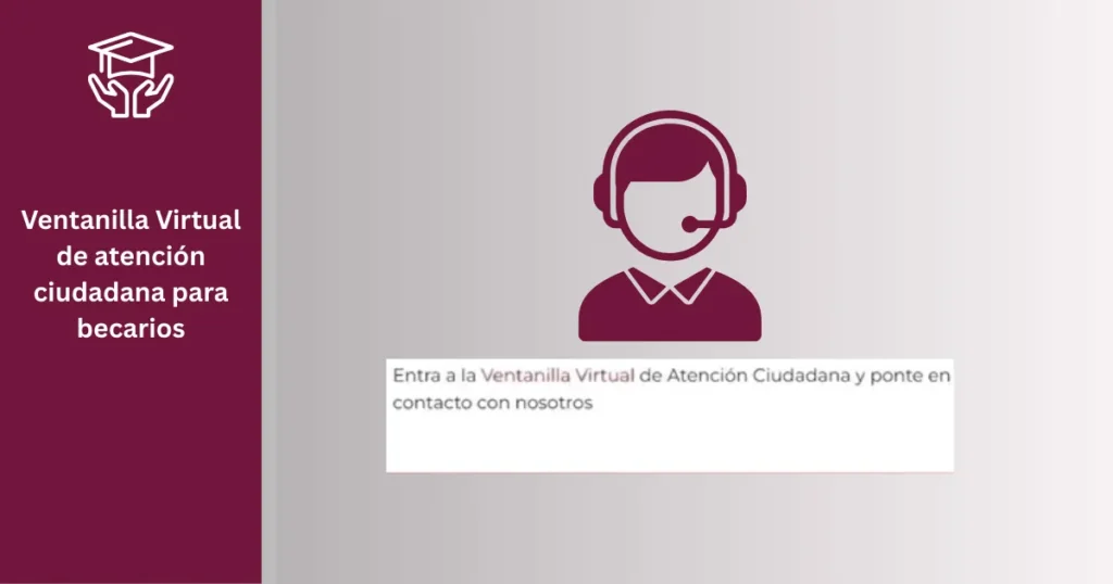 Cómo usar el Buscador de Estatus Becas Benito Juárez 23 Ventanilla Virtual de atención ciudadana para becarios.