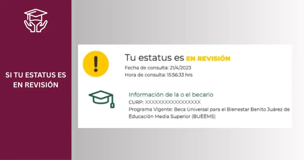 Cómo usar el Buscador de Estatus Becas Benito Juárez 6 SI TU ESTATUS ES EN REVISIÓN