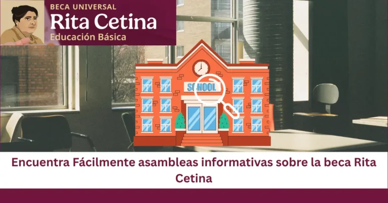 Encuentra Fácilmente asambleas informativas sobre la beca Rita Cetina 1 Encuentra Fácilmente asambleas informativas sobre la beca Rita Cetina. Rita Cetina Beca
