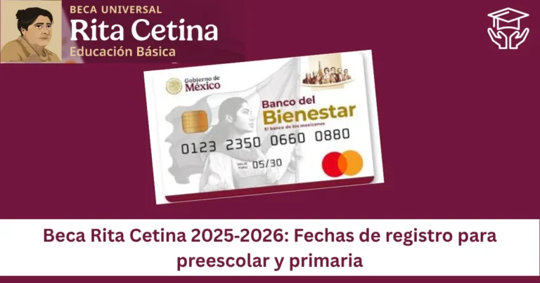 Beca Rita Cetina 2025‑2026: Fechas de registro para preescolar y primaria 8 Beca Rita Cetina 2025‑2026: Fechas de registro para preescolar y primaria