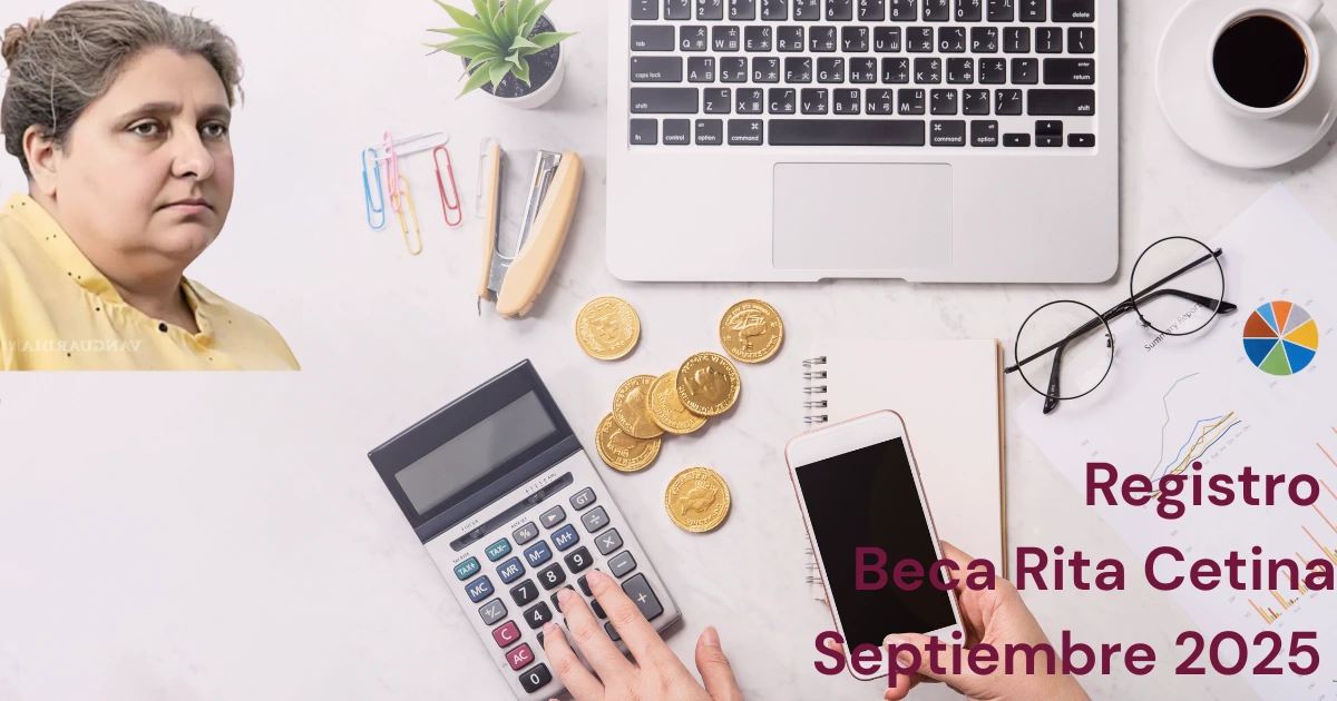 Registro Beca Rita Cetina septiembre 2025 | Llave MX y requisito 2 Todo sobre el Registro Beca Rita Cetina septiembre de 2025