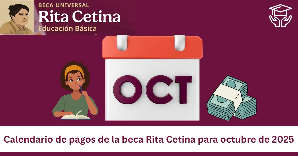 Calendario de pagos de la beca Rita Cetina para octubre de 2025 1 Calendario de Pagos de Octubre 2025